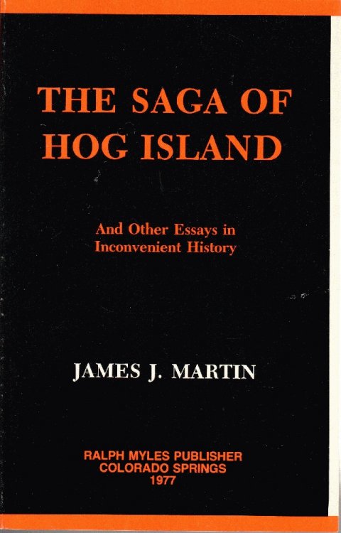 Image for The Saga of Hog Island: And Other Essays in Inconvenient History The Saga of Hog Island: And Other Essays in Inconvenient History