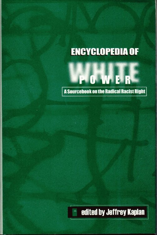 Image for Encyclopedia of White Power: A Sourcebook on the Radical Racist Right Encyclopedia of White Power: A Sourcebook on the Radical Racist Right