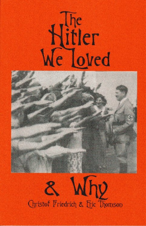 Image for The Hitler We Loved and Why The Hitler We Loved and Why