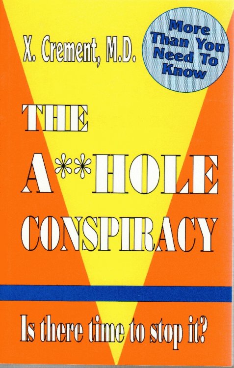 Image for The Asshole Conspiracy (The Asshole Conspiracy, Volume 3) The Asshole Conspiracy (The Asshole Conspiracy, Volume 3)