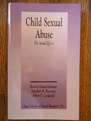 Image for Child Sexual Abuse: The Initial Effects Vol (SAGE Library of Social Research #179) Child Sexual Abuse: The Initial Effects Vol (SAGE Library of Social Research #179)