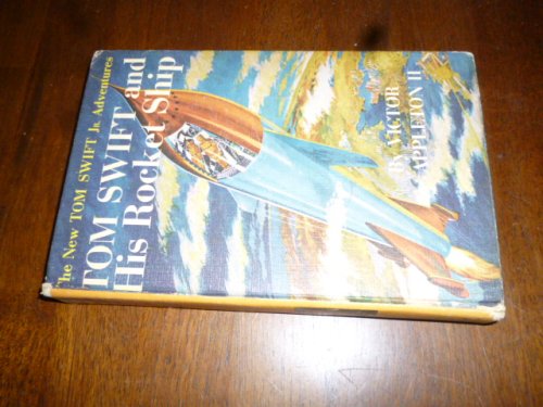 Tom Swift and His Rocket Ship (The New Tom Swift Jr. Adventures)