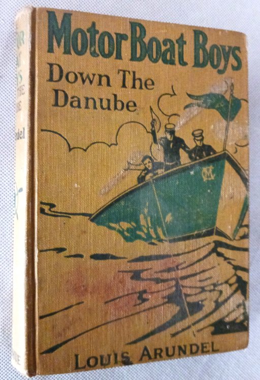 Image for The Motor Boat Boys Down the Danube or Caught in the Whirlpool of War The Motor Boat Boys Down the Danube or Caught in the Whirlpool of War
