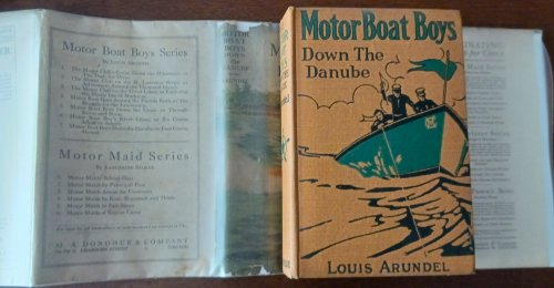 The Motor Boat Boys Down the Danube or Caught in the Whirlpool of War