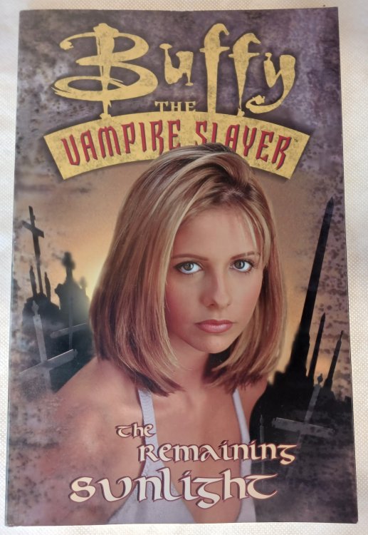 Image for Buffy the Vampire Slayer: The Remaining Sunlight Buffy the Vampire Slayer: The Remaining Sunlight