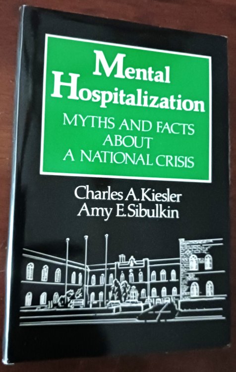 Image for Mental Hospitalization: Myths and Facts about a National Crisis Mental Hospitalization: Myths and Facts about a National Crisis