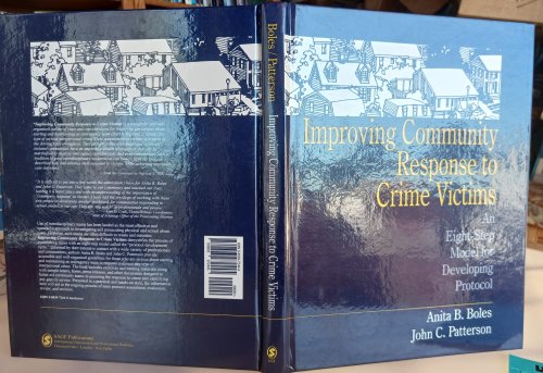 Image for Improving Community Response to Crime Victims: An Eight-Step Model for Developing Protocol Improving Community Response to Crime Victims: An Eight-Step Model for Developing Protocol