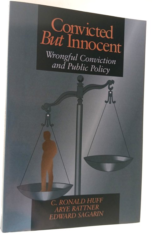 Image for Convicted but Innocent: Wrongful Conviction and Public Policy Convicted but Innocent: Wrongful Conviction and Public Policy