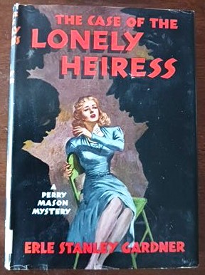 Image for The Case of the Lonely Heiress (A Perry Mason Mystery) The Case of the Lonely Heiress (A Perry Mason Mystery)
