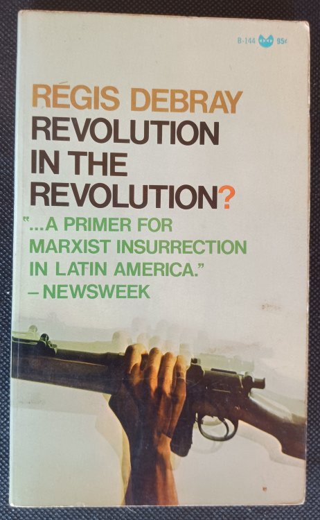 Image for Revolution in the Revolution Armed Struggle and Political Struggle in Latin America Revolution in the Revolution Armed Struggle and Political Struggle in Latin America