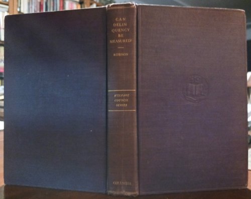 Image for Can Delinquency Be Measured (Studies of the Research Bureau of the Welfar Council, No. 12) Can Delinquency Be Measured (Studies of the Research Bureau of the Welfar Council, No. 12)