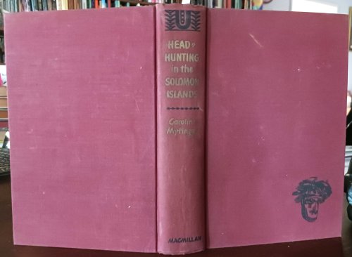 Image for Headhunting in the Solomon Islands: Around the Coral Sea Headhunting in the Solomon Islands: Around the Coral Sea