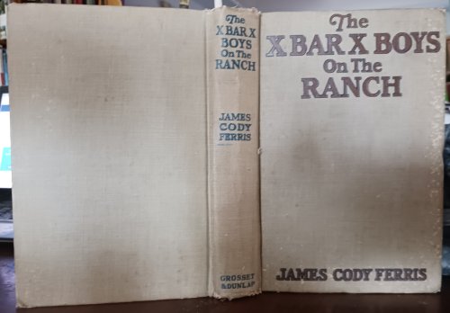 Image for The X Bar X Boys on the Ranch The X Bar X Boys on the Ranch