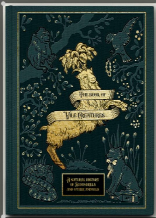 Image for Vile Creatures - A Natural History of Scoundrels, Gold Diggers and other Animals Vile Creatures - A Natural History of Scoundrels, Gold Diggers and other Animals