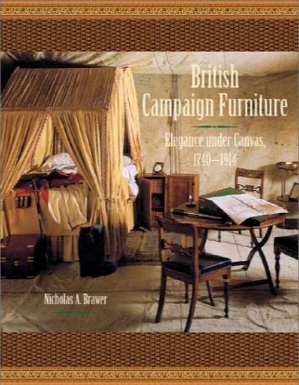 Image for British Campaign Furniture: Elegance Under Canvas, 1740-1914 British Campaign Furniture: Elegance Under Canvas, 1740-1914