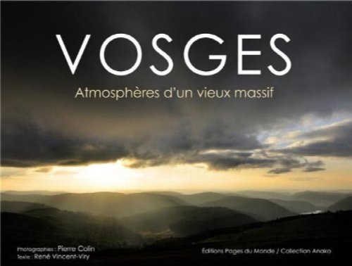 Image for Vosges : Atmospheres d'un Vieux Massif (French Edition) Vosges : Atmospheres d'un Vieux Massif (French Edition)