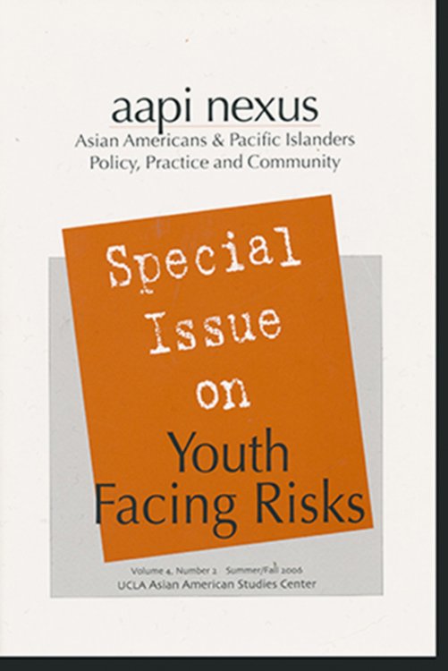 Image for AAPI Nexus: Special Issue on Youth Facing Risks (Volume 4, Number 2, Summer/Fall 2006) AAPI Nexus: Special Issue on Youth Facing Risks (Volume 4, Number 2, Summer/Fall 2006)