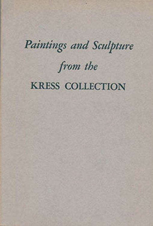 Image for Paintings and Sculpture from the Kress Collection Paintings and Sculpture from the Kress Collection