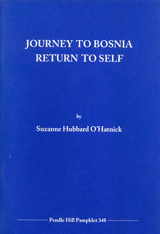 Image for Journey to Bosnia, Return to Self (Pendle Hill pamphlet) Journey to Bosnia, Return to Self (Pendle Hill pamphlet)