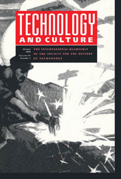 Image for Technology and Culture (January 2000, Vol 41, No 1) Technology and Culture (January 2000, Vol 41, No 1)