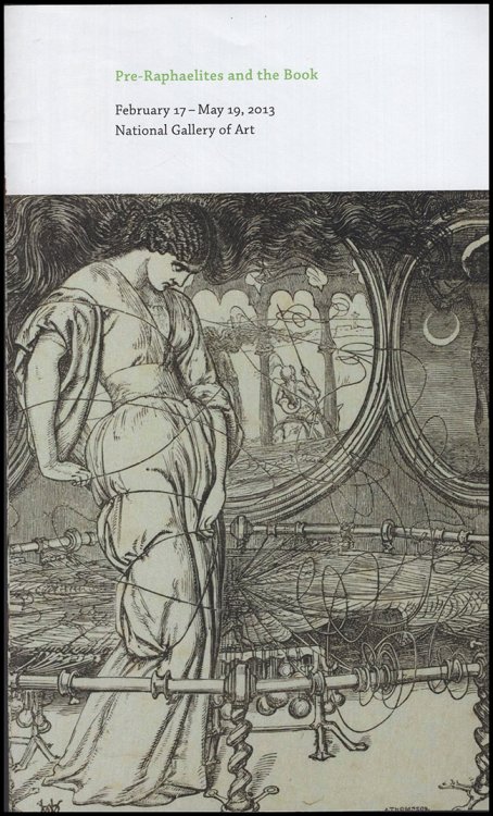 Pre-Raphaelites and the Book ( February 17 - May 12, 2013)