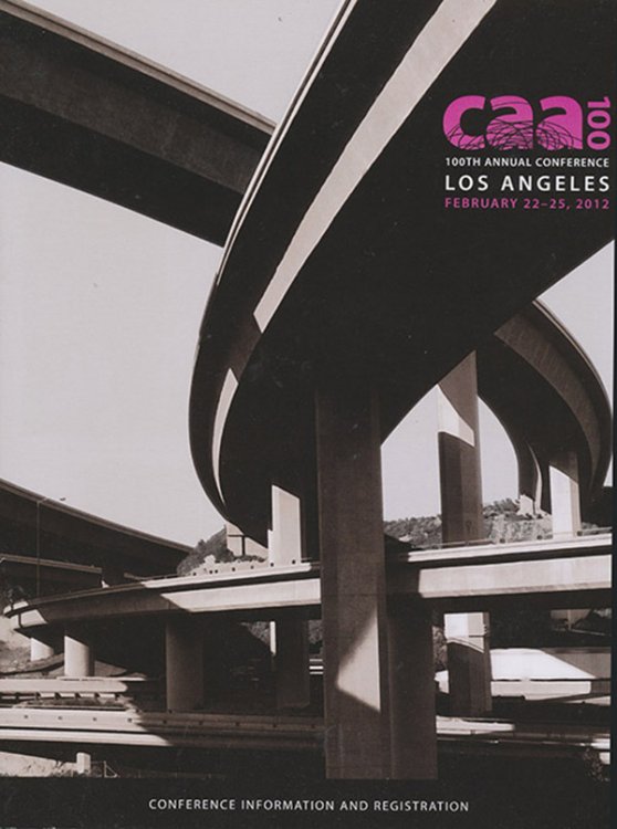 CAA 100: 100th Annual Conference: Los Angeles (February 22-25, 2012)