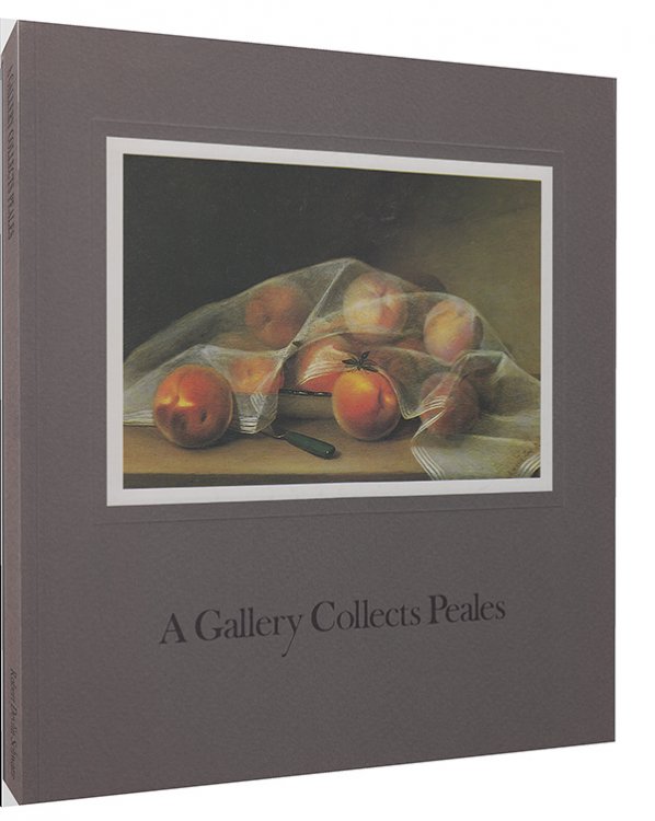 Image for A Gallery Collects Peales A Gallery Collects Peales