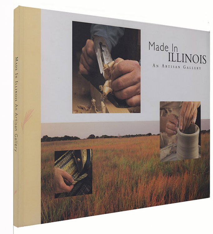 Image for Made In Illinois: An Artisan Gallery Made In Illinois: An Artisan Gallery