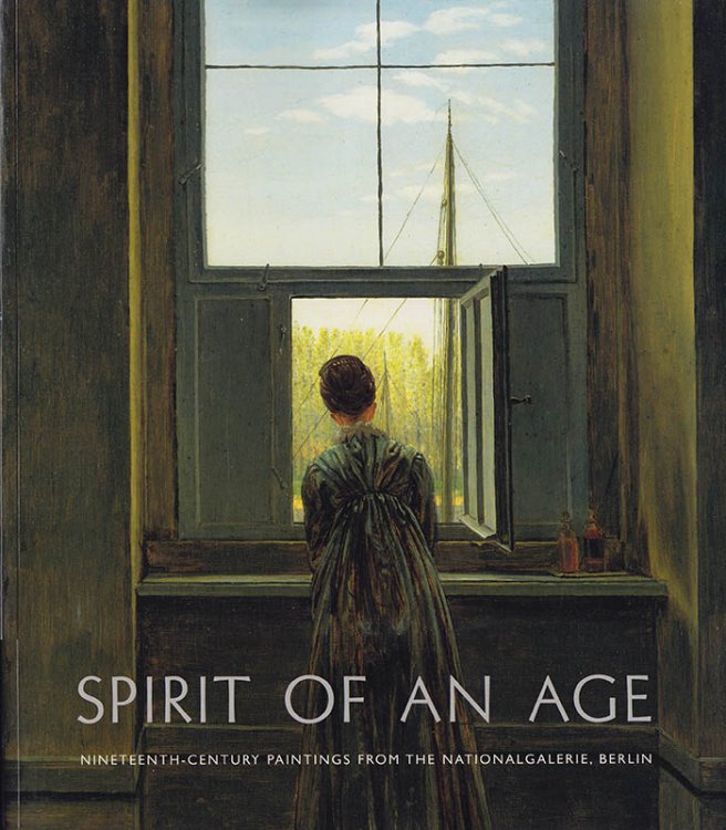 Image for Spirit of an Age: Nineteenth-Century Paintings From the National Galerie, Berlin Spirit of an Age: Nineteenth-Century Paintings From the National Galerie, Berlin