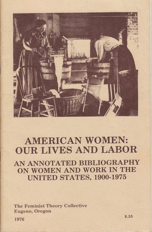 Image for American Women: Our Lives and Labor: An Annotated Bibliography on Women and Work in the United States, 1900 American Women: Our Lives and Labor: An Annotated Bibliography on Women and Work in the United States, 1900