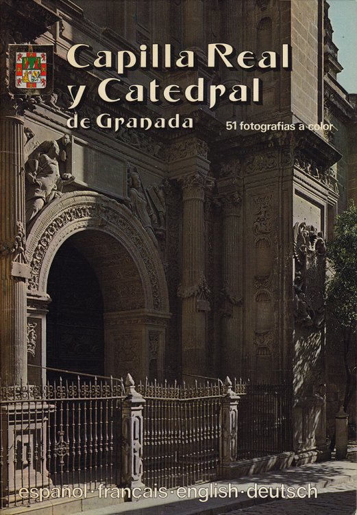 Image for Capilla Real Y Catedral De Granada (Serie monografias Capilla Real Y Catedral De Granada (Serie monografias