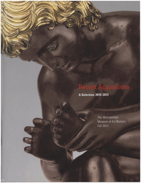 Image for Recent Acquisitions: A Selection 2010-2012 Recent Acquisitions: A Selection 2010-2012
