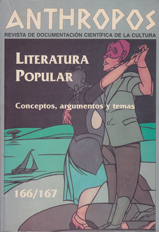 Image for Anthropos: Literatura Popular: Conceptos, Argumentos y Temas 166/167 Anthropos: Literatura Popular: Conceptos, Argumentos y Temas 166/167