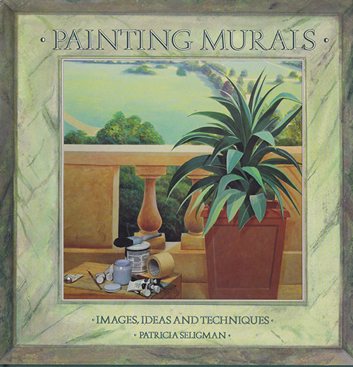 Image for Painting Murals: Images, Ideas, and Techniques Painting Murals: Images, Ideas, and Techniques
