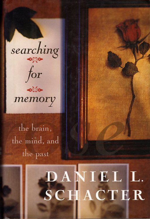 Image for Searching for Memory: The Brain, the Mind, and the Past Searching for Memory: The Brain, the Mind, and the Past