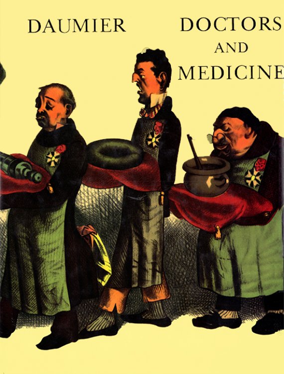 Image for Doctors and Medicine in the Works of Daumier Doctors and Medicine in the Works of Daumier