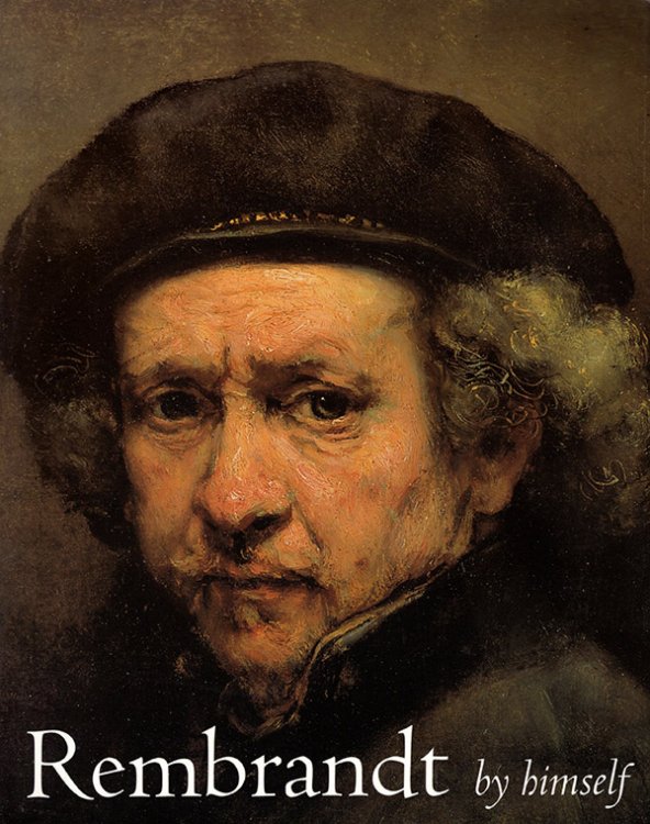 Image for Rembrandt by Himself: Catalogue to the National Gallery Exhibition Rembrandt by Himself: Catalogue to the National Gallery Exhibition