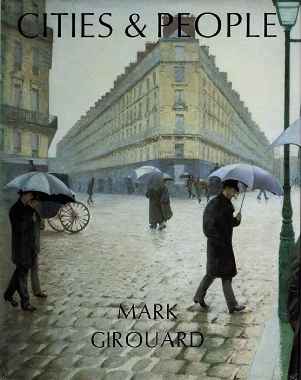 Image for Cities and People: A Social and Architectural History Cities and People: A Social and Architectural History