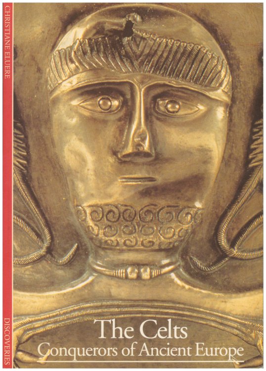 Image for The Celts: Conquerors of Ancient Europe (Discoveries) The Celts: Conquerors of Ancient Europe (Discoveries)