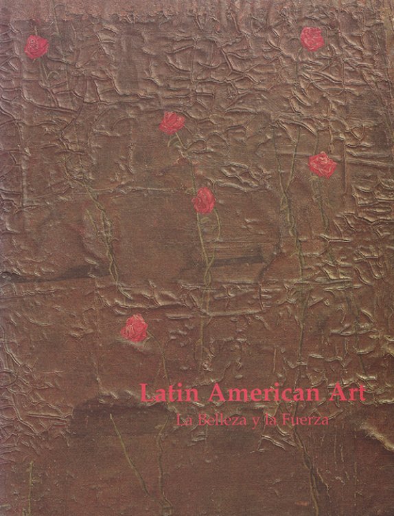 Image for Latin American Art La Belleza y la Fuerza Latin American Art La Belleza y la Fuerza