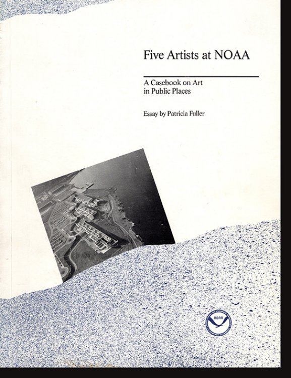 Five Artists at NOAA: A Casebook on Art in Public Places