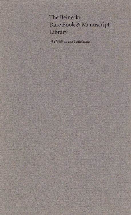 Image for The Beinecke Rare Book and Manuscript Library: A Guide to Its Collections The Beinecke Rare Book and Manuscript Library: A Guide to Its Collections
