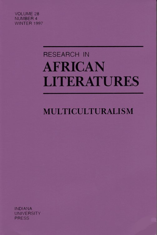 Image for Research in African Literatures: Multiculturalism (Volume 28, Number 4, Winter 1997) Research in African Literatures: Multiculturalism (Volume 28, Number 4, Winter 1997)