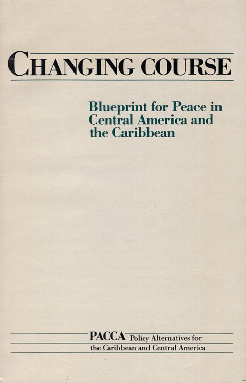Image for Changing Course: Blueprint for Peace in Central America and the Caribbean Changing Course: Blueprint for Peace in Central America and the Caribbean