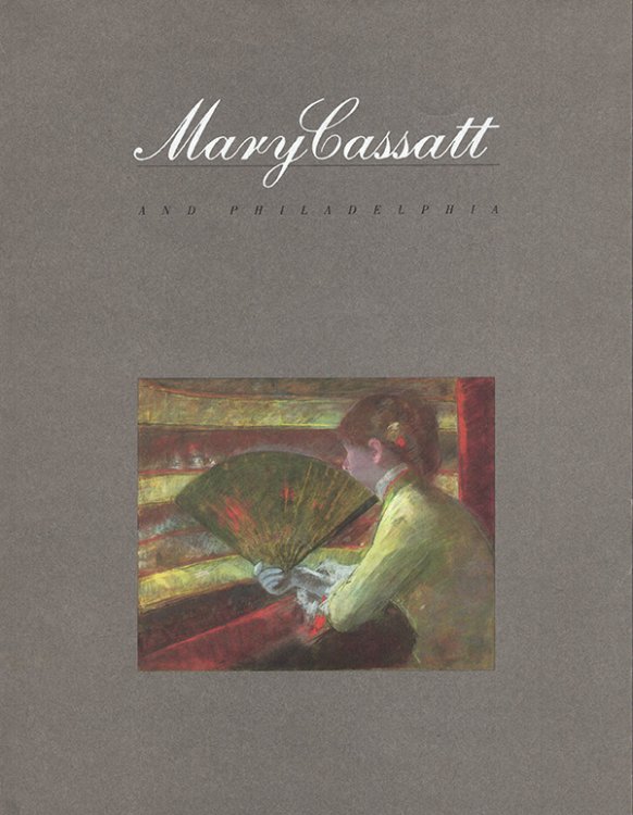 Image for Mary Cassatt and Philadelphia Mary Cassatt and Philadelphia