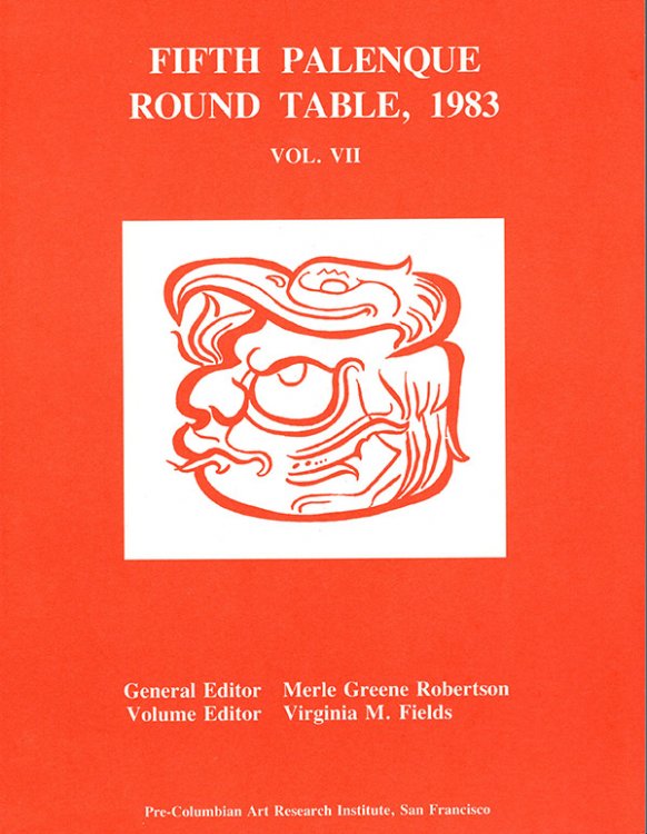 Image for Fifth Palenque Round Table, 1983 (The Palenque Round Table Series, Vol. VII) Fifth Palenque Round Table, 1983 (The Palenque Round Table Series, Vol. VII)