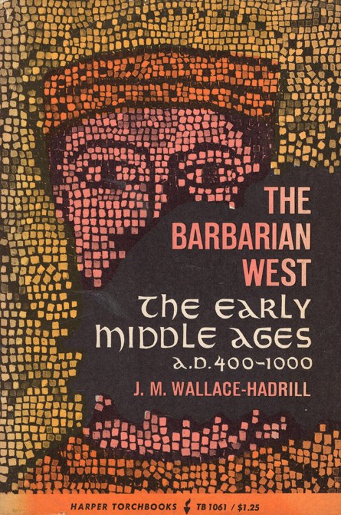 Image for The Barbarian West: The Early Middle Ages: AD 400-1000 The Barbarian West: The Early Middle Ages: AD 400-1000