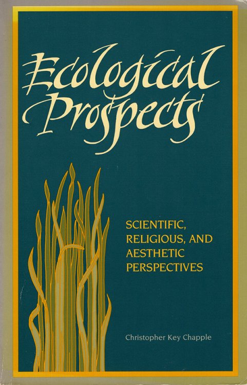Image for Ecological Prospects: Scientific, Religious, and Aesthetic Perspectives Ecological Prospects: Scientific, Religious, and Aesthetic Perspectives
