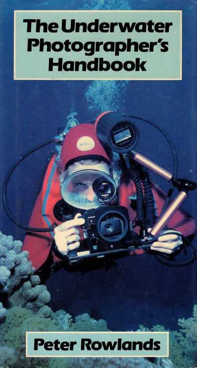 Image for The Underwater Photographer's Handbook The Underwater Photographer's Handbook