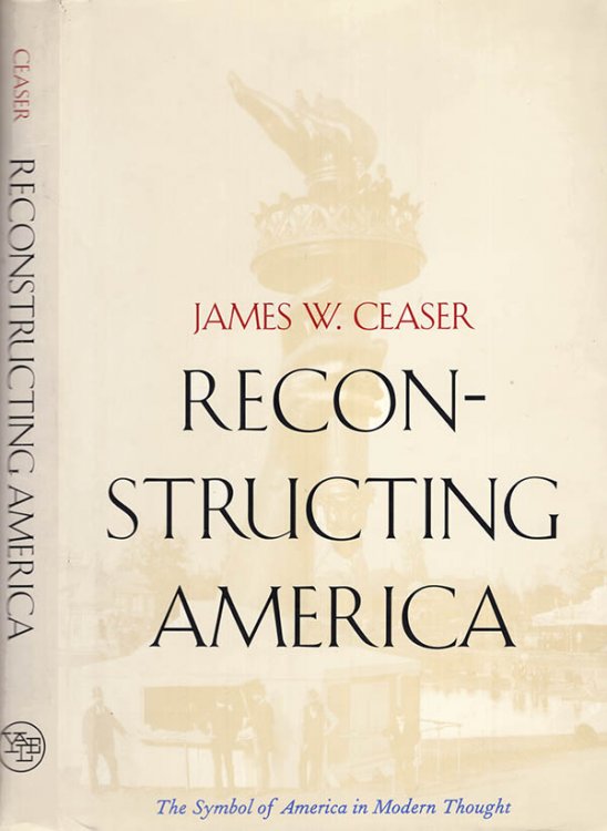 Image for Reconstructing America: The Symbol of America in Modern Thought Reconstructing America: The Symbol of America in Modern Thought